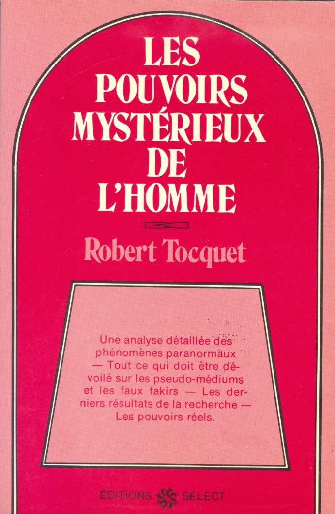 Livre Les pouvoirs mystérieux de l'homme - Robert Tocquet (Livre d'occasion) - ISBN 2891323173