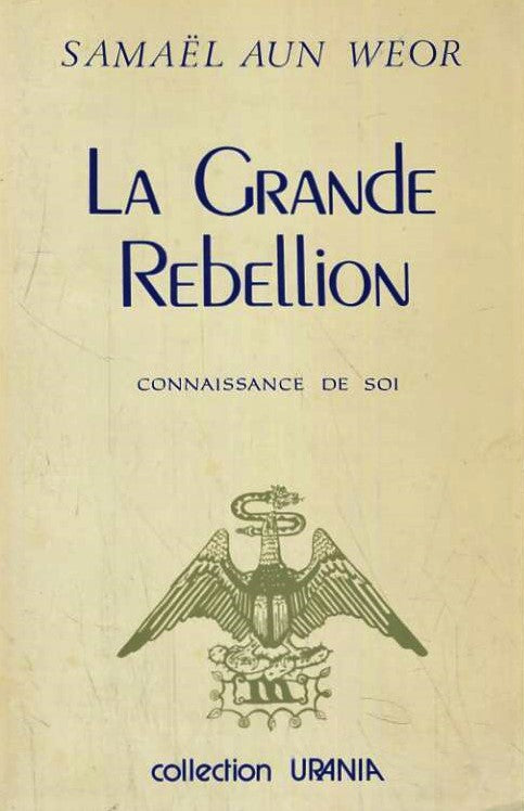Livre La grande rébellion : Connaissance de soi - Samaël Aun Weor (Livre d'occasion) - ISBN 28914...