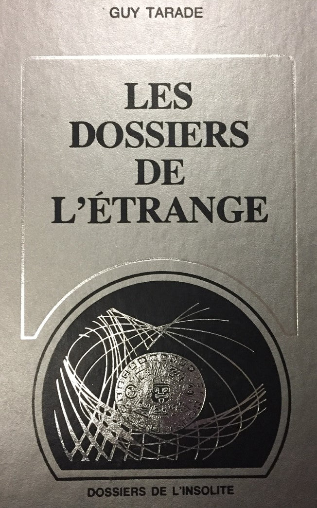 Dossiers de l'insolite : Les dossiers de l'étrange - Guy Tarade