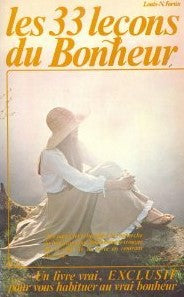 Livre Les 33 leçons du bonheur - Louis-N Fortin (Livre d'occasion) - ISBN 289150003