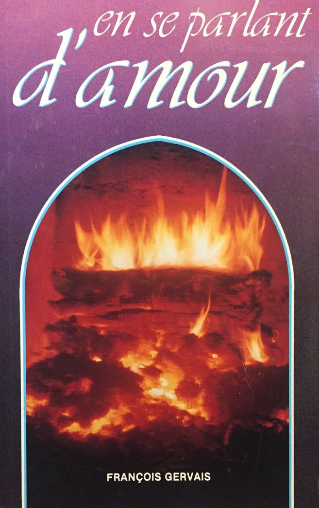 Livre En se parlant d'amour - François Gervais (Livre d'occasion) - ISBN 2891500482