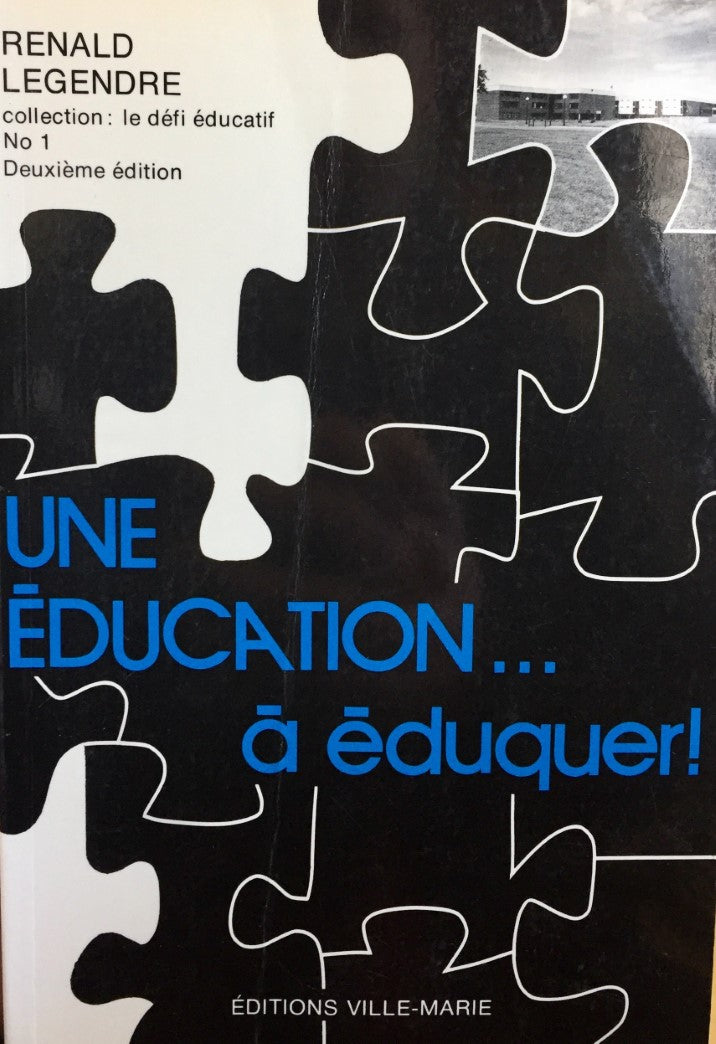 Livre Une éducation… à éduquer - Rénald Legendre (Livre d'occasion) - ISBN 2891941527