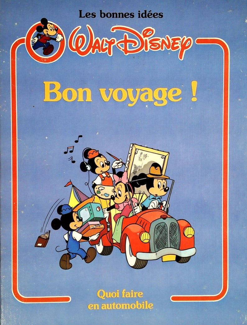Livre Bon voyage! : Quoi faire en automobile - Walt Disney (Livre d'occasion) - ISBN 2892101913