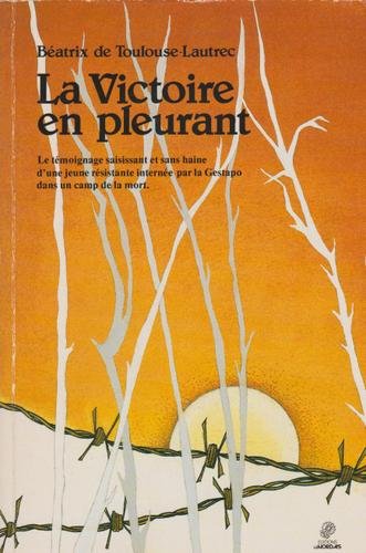 Livre La victoire en pleurant - Béatrix de Toulouse-Lautrec (Livre d'occasion) - ISBN 2892220033