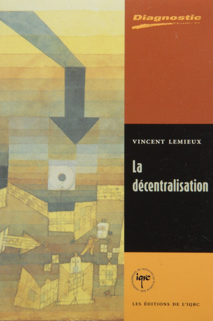 Livre ISBN 2892242738 La décentralisation (Vincent Lemieux)