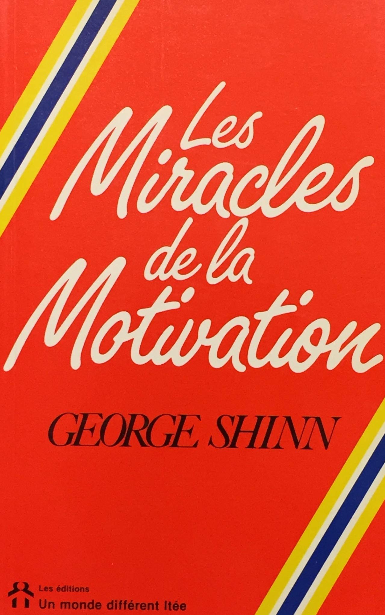 Livre Les miracles de la motivation - George Shinn (Livre d'occasion) - ISBN 2892250021
