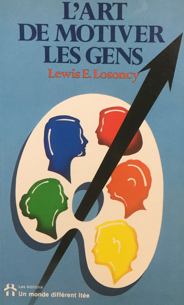 Livre L'art de motiver les gens - Lewis E. Losoney (Livre d'occasion) - ISBN 2892250056