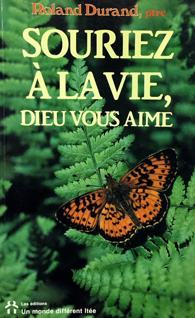 Livre Souriez à la vie, Dieu vous aime - Roland Durand (Livre d'occasion) - ISBN 2892250382