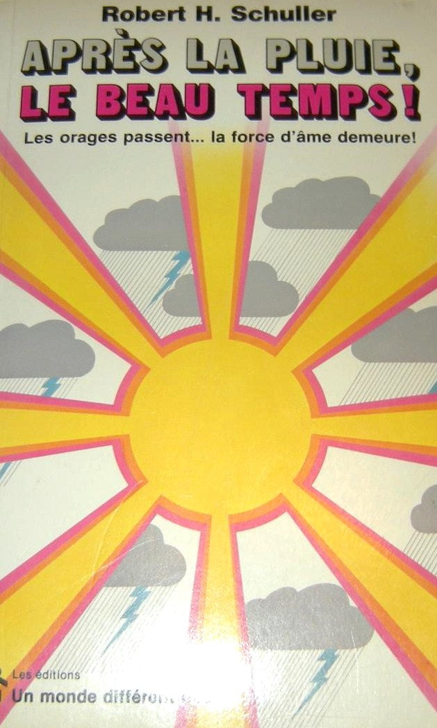 Livre Après la pluie le beau temps (Robert H. Schuller) (Livre d'occasion) - ISBN 2892250676