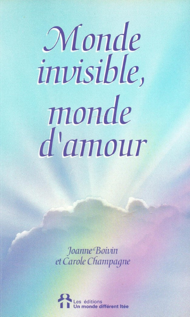 Livre Monde invisible, monde d'amour (Johanne Boivin, Carole Champagne) (Livre d'occasion) -...
