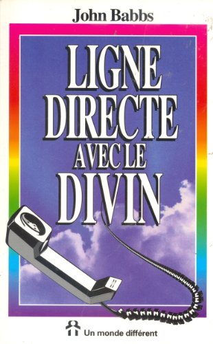 Livre Ligne directe avec le divin - John Babbs (Livre d'occasion) - ISBN 2892252105