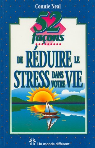Livre 52 Façons réduire le stress - Connie Neal (Livre d'occasion) - ISBN 2892252849