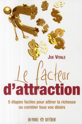 Livre Le facteur d'attraction : 5 étapes faciles pour attirer la richesse ou combler tous vos dés...