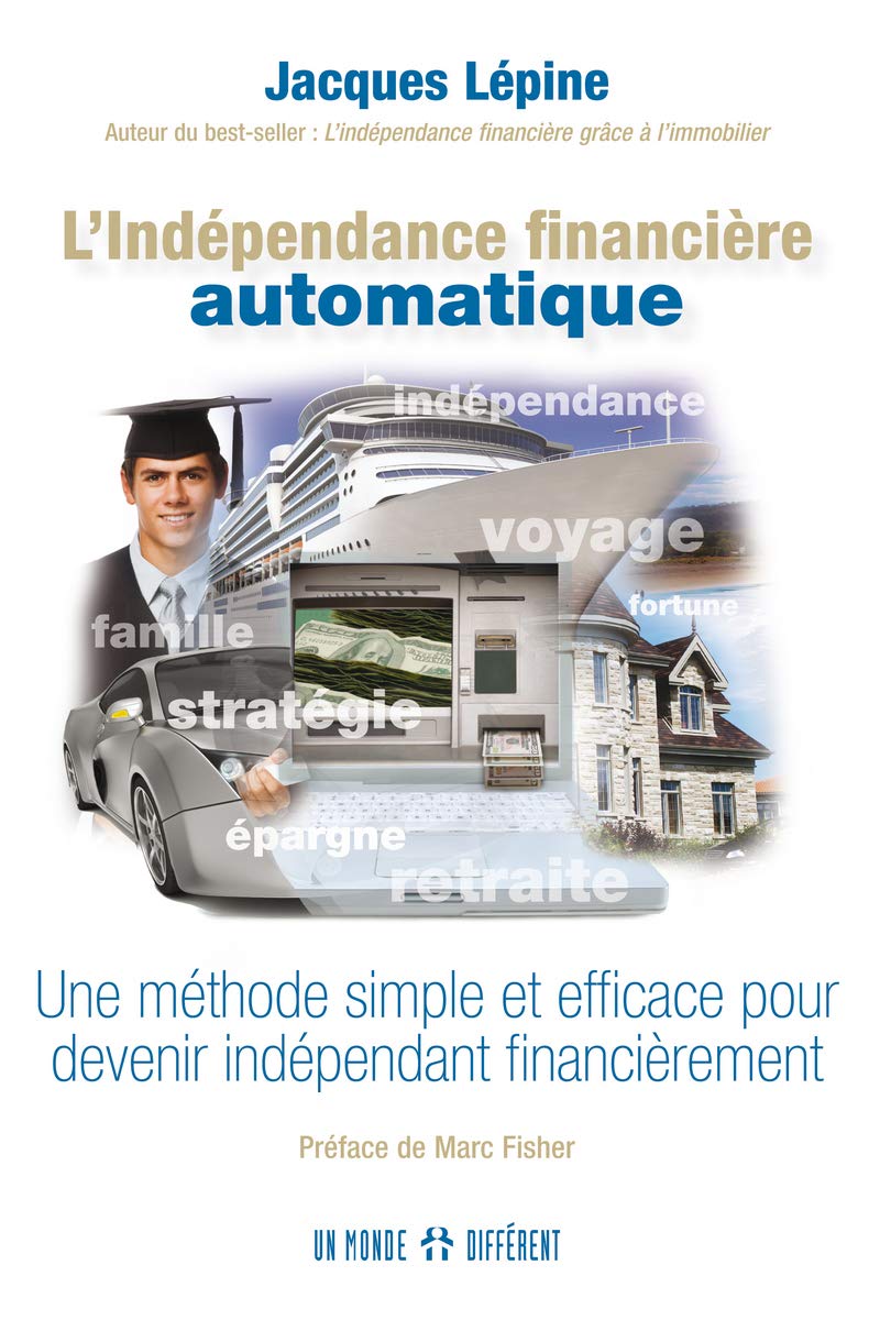 Livre L'indépendance financière automatique - Jacques Lépine (Livre d'occasion) - ISBN 2892256968
