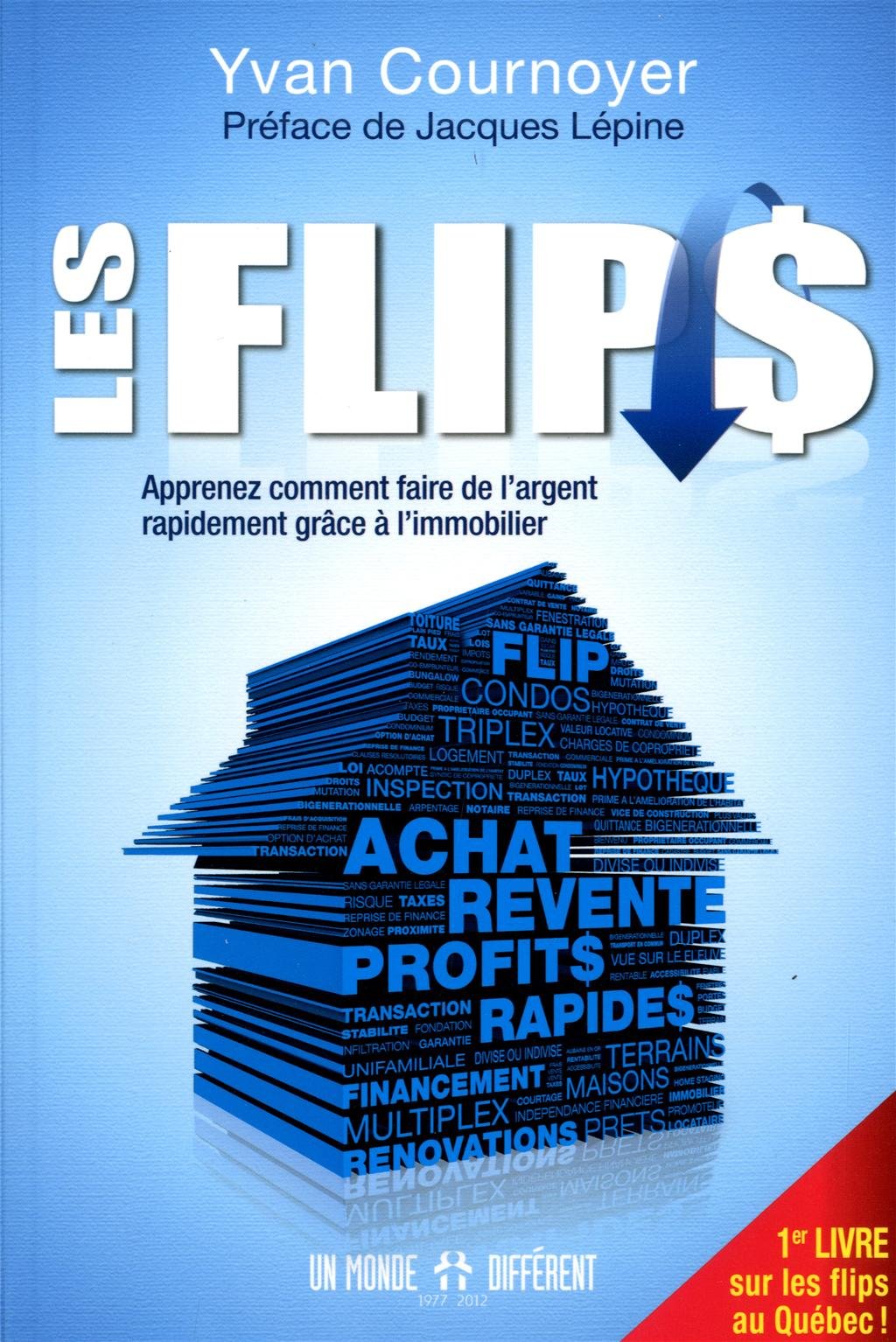 Livre Les Flips : Apprenez comment faire de l'argent rapidement grâce à l'immobilier - Yvan Courn...