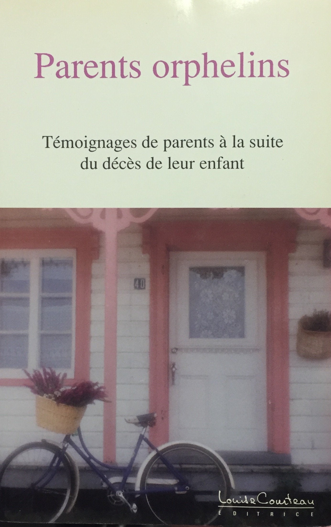 Livre Parents orphelines : témoignages de parents à la suite du décès de leur enfant - Collectif ...
