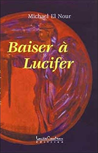 Livre Baiser à Lucifer - Michael El Nour (Livre d'occasion) - ISBN 2892392462