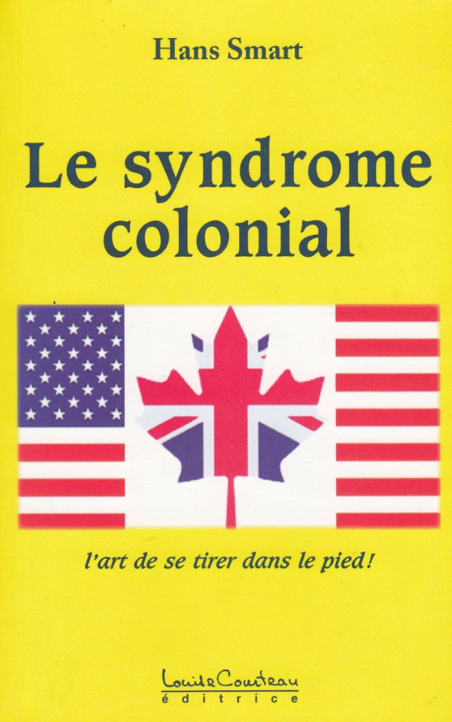 Livre Le syndrome colonial : l'art de se tirer dans le pied ! (Hans Smart) (Livre d'occasion) -...