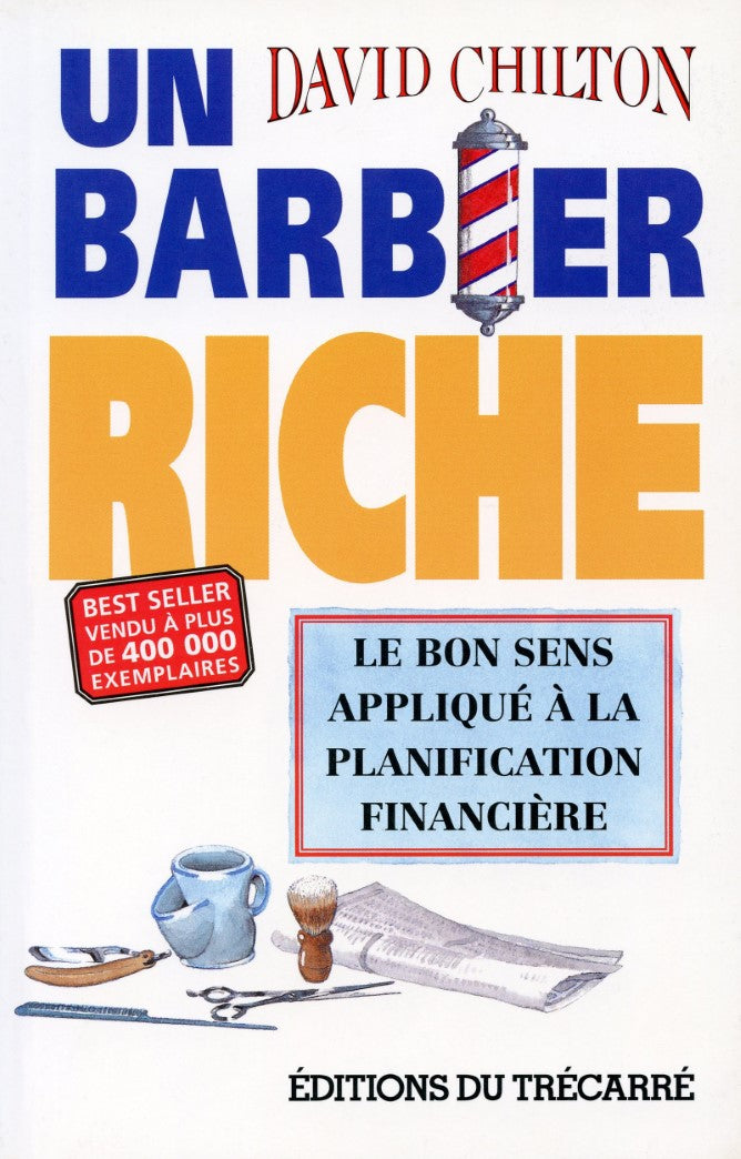 Livre Un barbier riche : Le bon sens appliqué à la planification financière (David Chilton)...