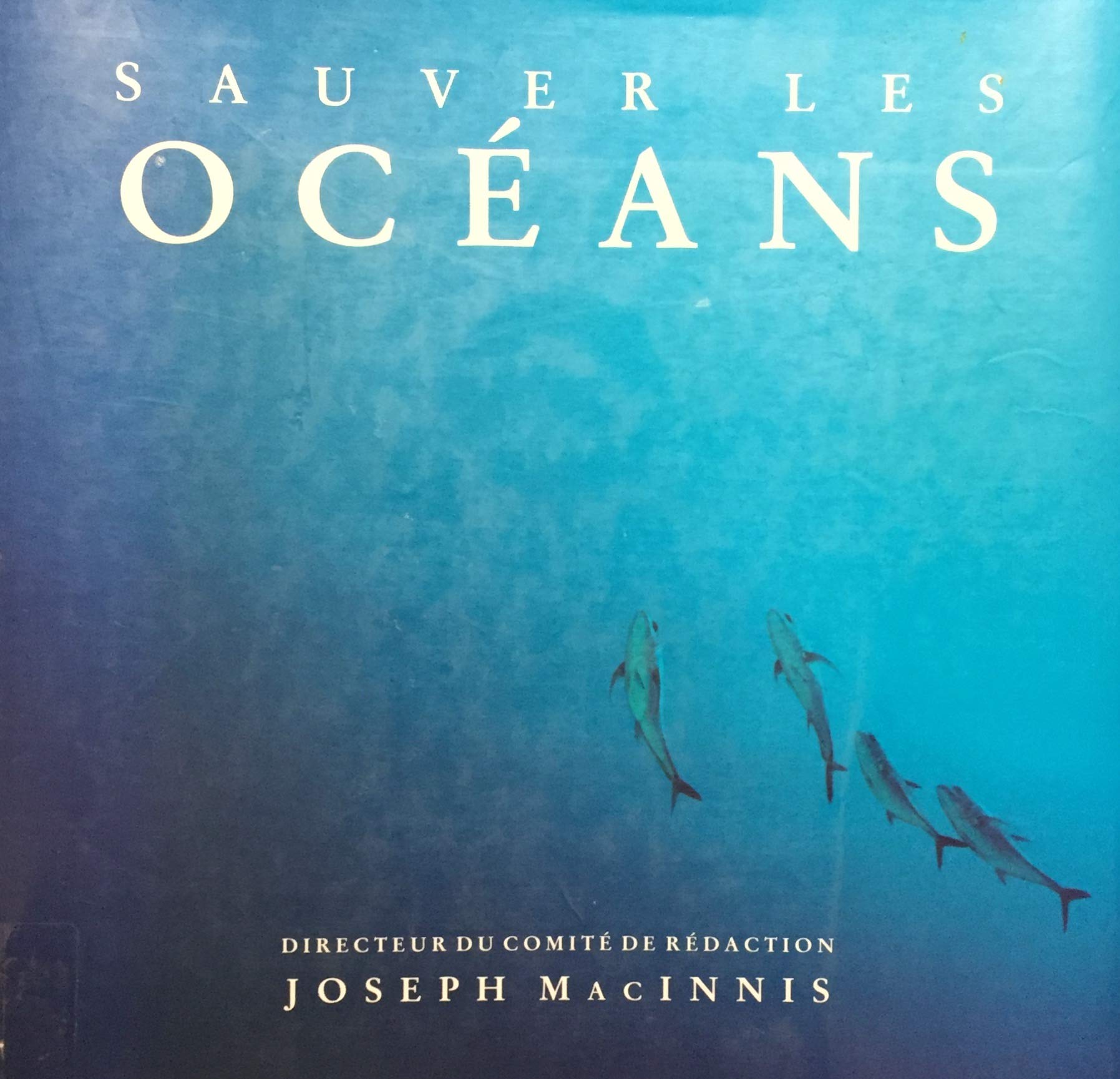 Livre Sauver les océans - Joseph Macinnis (Livre d'occasion) - ISBN 2892494656