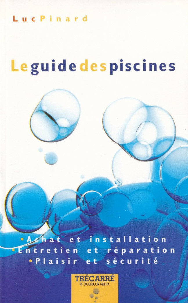 Livre Le guide des piscines - Luc Pinard (Livre d'occasion) - ISBN 2892496136