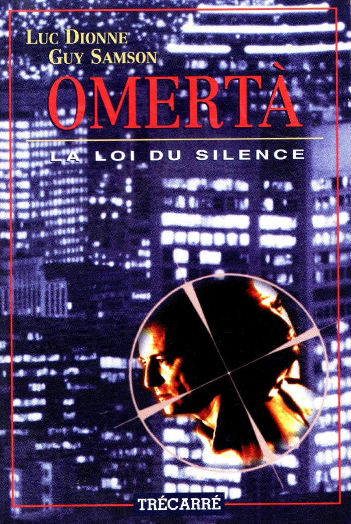 Livre Omerta : La loi du silence - Luc Dionne (Livre d'occasion) - ISBN 2892497256