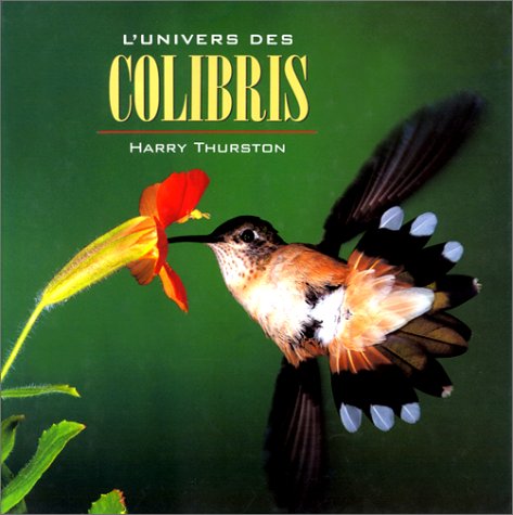 Livre L'univers des colibris - Harry Thurston (Livre d'occasion) - ISBN 2892498589