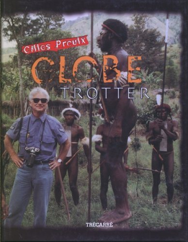 Livre Gilles Proulx : Globe trotter (Gilles Proulx) (Livre d'occasion) - ISBN 2892499704
