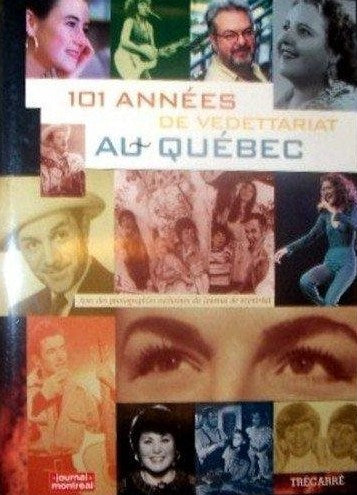 Livre 101 ans de vedettariat au Québec - Collectif (Livre d'occasion) - ISBN 2892499771