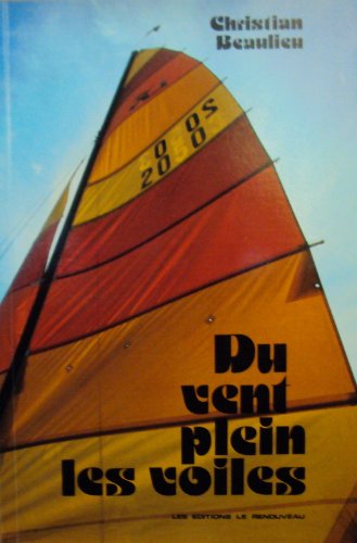 Livre Du vent plein les voiles - Christian Beaulieu (Livre d'occasion) - ISBN 2892540038