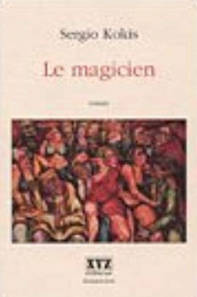 Livre Le magicien - Sergio Kokis (Livre d'occasion) - ISBN 2892613396