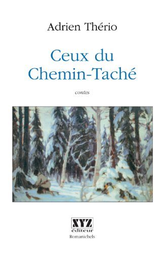 Livre Ceux du Chemin-Taché - Adrien Thério (Livre neuf) - ISBN 2892614376