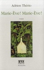 Livre Romanichels : Marie-Eve! Marie-Eve! (Adrien Thério) (Livre d'occasion) - ISBN 2892614767