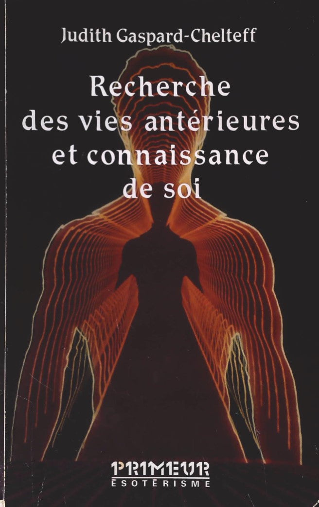 Livre Recherche des vies antérieures et connaissance de soi - Judith Gaspard-Chelteff (Livre d'oc...