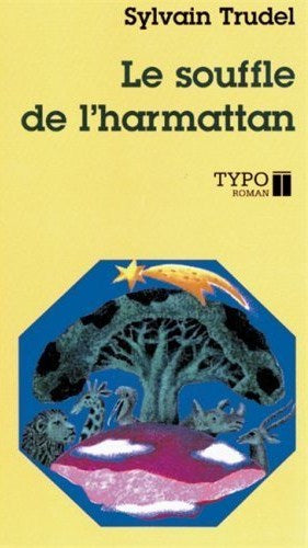 Livre Le souffle de l'harmattan (Sylvain Trudel) (Livre d'occasion) - ISBN 2892951437