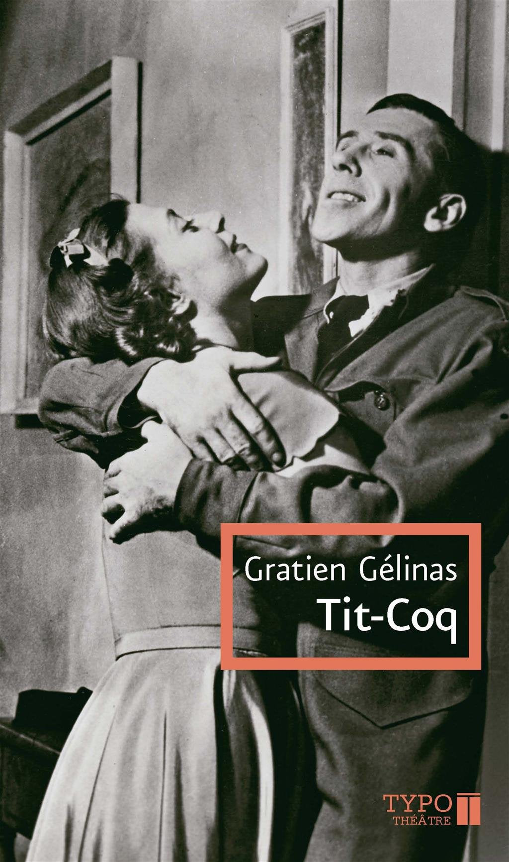 Livre Tit-Coq - Gratien Gélinas (Livre d'occasion) - ISBN 2892953189