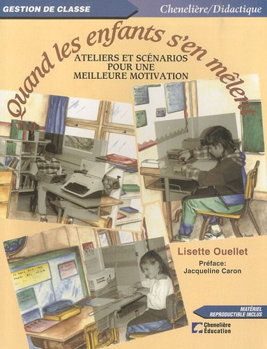 Livre Quand les enfants s'en mêlent : Ateliers et scénario pour une meilleure motivation - Lisett...