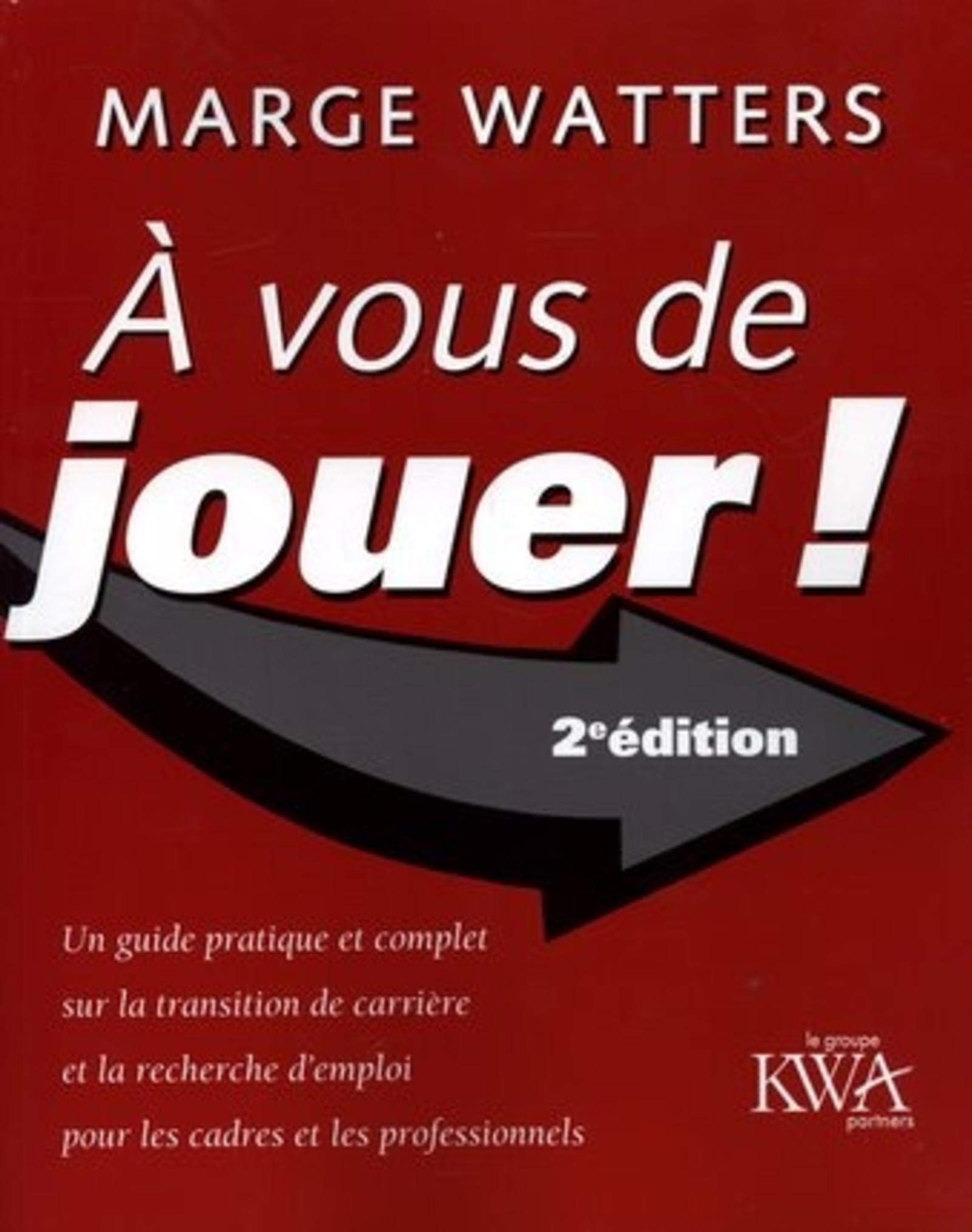 Livre À vous de jouer! (2e édition) - Marge Watters (Livre neuf) - ISBN 2893773125