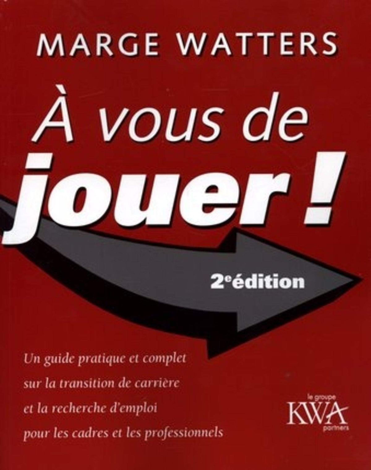 Livre À vous de jouer! (2e édition) (Marge Watters) (Livre neuf) - ISBN 2893773125