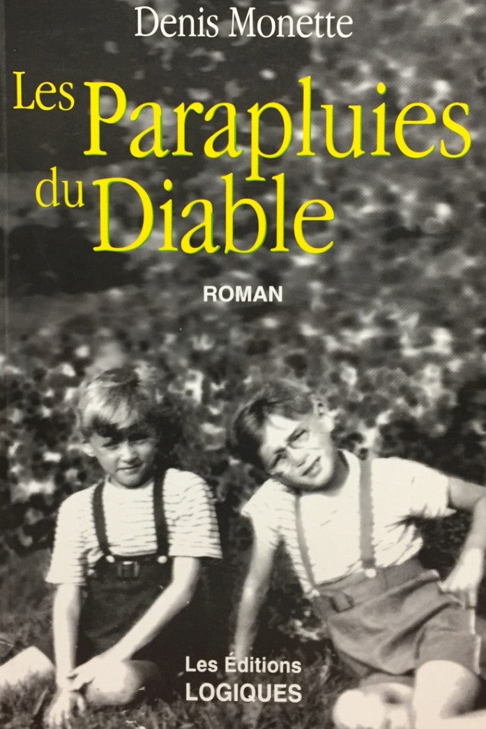 Livre Les parapluies du diable (Denis Monette) (Livre d'occasion) - ISBN 2893811329