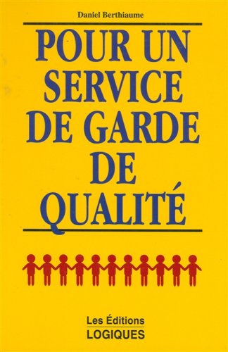Livre Pour un service de garde de qualité - Daniel Berthiaume (Livre d'occasion) - ISBN 2893811604