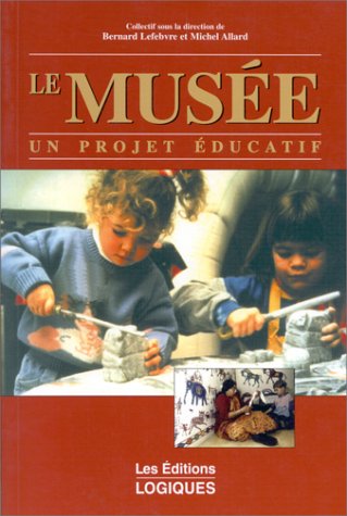 Livre Le musée : un projet éducatif (Livre d'occasion) - ISBN 2893813461