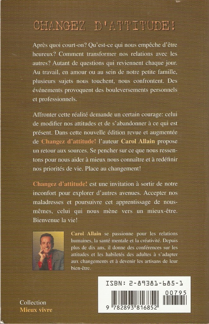Livre Changez d'attitude! : une invitation à apprendre à se déprendre (Carol Allain) (Livre...