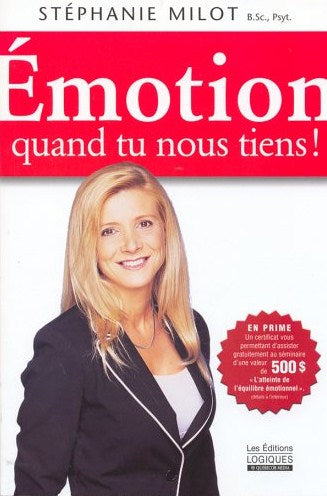 Livre Émotion : Quand tu nous tiens! - Stéphanie Milot (Livre d'occasion) - ISBN 2893819486