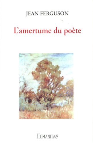 L'amertume du poète - Jean Furgeson