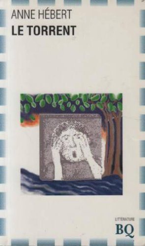 Livre Le torrent - Anne Hébert (Livre d'occasion) - ISBN 2894060335