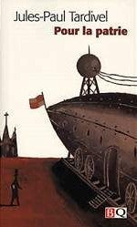 Livre Pour la patrie (Jean-Paul Tardivel) (Livre d'occasion) - ISBN 2894061706
