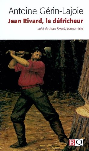 Livre Jean Rivard, le défricheur - suivi de - Jean Riverd, économiste (Antoine Gérin-Lajoie)...