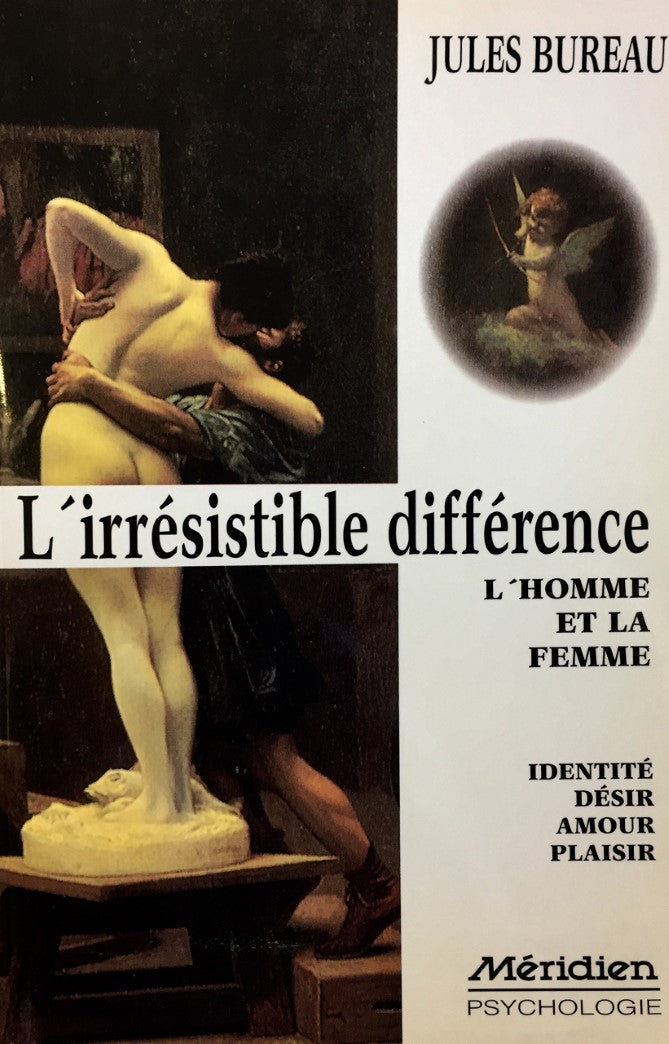 Livre L'irrésistible différence – L'homme et la femme : identité, désir, amour, plaisir - Jules B...