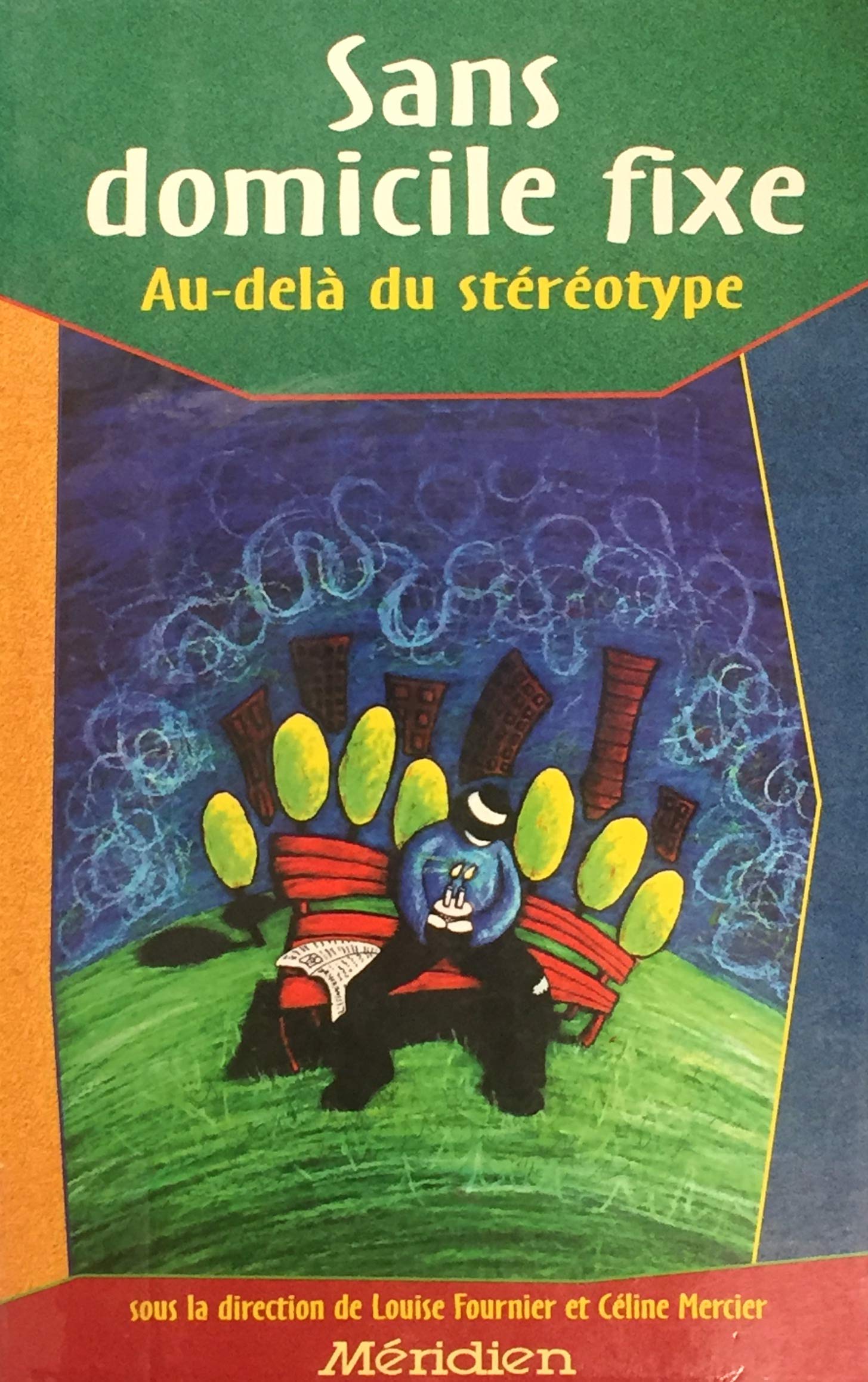 Livre Sans domicile fixe : Au-délà du stéréotype - Collectif (Livre d'occasion) - ISBN 2894151608